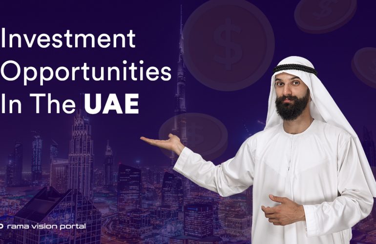 Investment opportunities in the UAE | Rama Vision